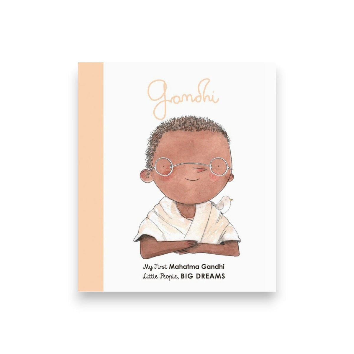 My First Little People, Big Dreams: Mahatma Gandhi book cover